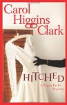 Hitched - Carol Higgins Clark