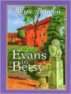 Evans To Betsy: A Constable Evans Mystery - Rhys Bowen