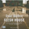 Flesh House - Stuart MacBride, Kenny Blyth