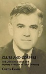 Clues and Corpses: The Detective Fiction and Mystery Criticism of Todd Downing - Curtis Evans, Bill Pronzini