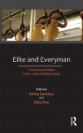 Elite and Everyman: The Cultural Politics of the Indian Middle Classes - Raka Ray