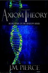 Axiom Theory: Book Four of the Shadow Series - J.M. Pierce