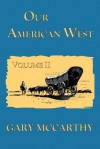 Our American West - Gary McCarthy