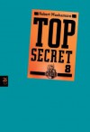 Top Secret 8 - Der Deal (German Edition) - Robert Muchamore, Tanja Ohlsen