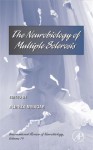 International Review of Neurobiology, Volume 79: The Neurobiology of Multiple Sclerosis - Alireza Minagar