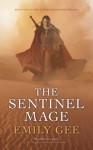 The Sentinel Mage (The Cursed Kingdoms Trilogy) - Emily Gee