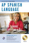 AP Spanish Language with Audio CDs - Diane Senerth, Erica Hughes, Cristina Bedoya, Suzanne Varner, George Wayne Braun, Candy Rodo, Lana R. Craig