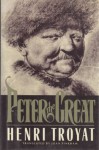 Peter The Great - Henri Troyat