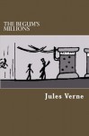 The Begum's Millions - Jules Verne