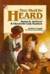 They Shall Be Heard: Susan B. Anthony & Elizabeth Cady Stanton - Kate Connell