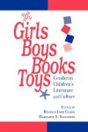 Girls, Boys, Books, Toys: Gender in Children's Literature and Culture - Beverly Lyon Clark