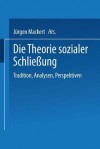 Die Theorie sozialer Schliessung: Tradition, Analysen, Perspektiven - Jürgen Mackert, Frank Parkin, Randall Collins, Raymond Murphy, Loïc Wacquant, Sighard Neckel, Sylvia Wilz, Heinz Bude, June Edmunds, Phillip Brown, Bryan S. Turner