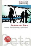Paranormal State - Lambert M. Surhone, Mariam T. Tennoe, Susan F. Henssonow
