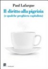 Diritto alla pigrizia (e qualche preghiera capitalista) - Paul Lafargue