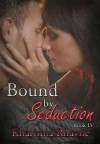 Bound by Seduction 4 (Bound Series) - Kharisma Rhayne