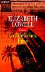 Gefährliches Erbe. - Elizabeth Lowell