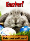 Easter! Learn About Easter and Enjoy Colorful Pictures - Look and Learn! (50+ Photos of Easter) - Becky Wolff