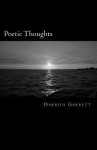 Poetic Thoughts - Darrius Garrett