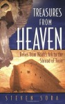 Treasures from Heaven: Relics From Noah's Ark to the Shroud of Turin - Steven Sora