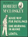 Make Way for Ducklings, One Morning in Maine, Lentil - Robert McCloskey