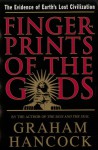 Fingerprints of the Gods: The Quest for Earth's Lost Civilization - Graham Hancock