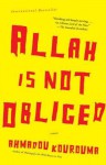 Allah is Not Obliged - Ahmadou Kourouma