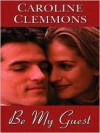 Be My Guest (Five Star Romance) - Caroline Clemmons