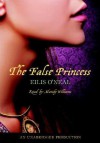 The False Princess - Eilis O'Neal, Mandy Williams