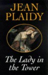 The Lady in the Tower - Jean Plaidy