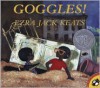 Goggles! (Turtleback School & Library Binding Edition) - Ezra Jack Keats