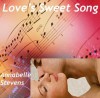 Love's Sweet Song - Annabelle Stevens