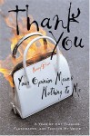 Thank You, Your Opinion Means Nothing to Me: A Year of Hot Flashes, Flashbacks, and Finding My Voice - Nancy Blair