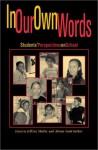 In Our Own Words: StudentsO Perspectives on School - Jeffrey Shultz, Alison Cook-Sather