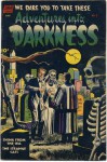 Vintage Horror Comics: Adventures Into Darkness No. 6 Circa 1952 (Annotated & Illustrated) - Chet Dembeck