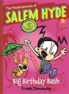 The Misadventures of Salem Hyde: Book Two: Big Birthday Bash - Frank Cammuso