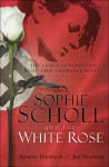 Sophie Scholl and the White Rose - Annette Dumbach