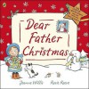 Dear Father Christmas - Jeanne Willis, Rosie Reeve