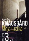 Moja walka. Tom 3 - Karl Ove Knausgard