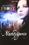 Nachtjägerin: Roman - Jeaniene Frost