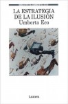 La Estrategia de la Ilusión - Umberto Eco