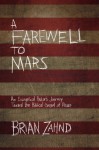 A Farewell to Mars: An Evangelical Pastor's Journey Toward the Biblical Gospel of Peace - Brian Zahnd