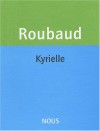 Grande Kyrielle Du Sentiment Des Choses - Jacques Roubaud