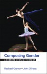 Composing Gender: A Bedford Spotlight Reader - Rachael Groner, John O'Hara