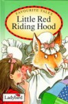 Little Red Riding Hood (Favourite Tales) - Jacob Grimm, Nicola Baxter