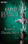 Kind der Dunkelheit (Der Bund des Raben, #3) - James Barclay, Jürgen Langowski