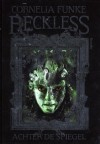 Reckless: Achter de spiegel (Reckless, #1) - Cornelia Funke