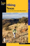 Hiking Texas, 2nd: A Guide to 85 of the State's Greatest Hiking Adventures - Laurence Parent