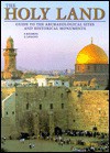 The Holy Land: Guide to the archaeological sites and historical monuments - Fabio Bourbon, Enrico Lavagno