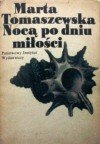 Nocą po dniu miłości - Marta Tomaszewska