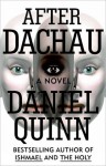 After Dachau - Daniel Quinn